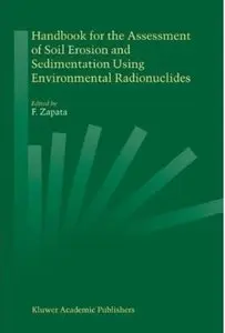 Handbook for the Assessment of Soil Erosion and Sedimentation Using Environmental Radionuclides