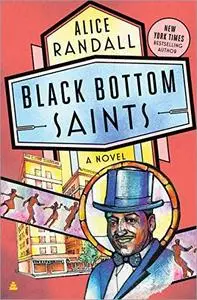 Black Bottom Saints: A Novel