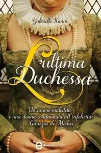 Gabrielle Kimm - L'ultima duchessa