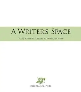 A Writer's Space: Make room to dream, to work, to write