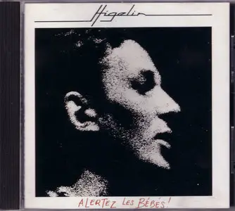 Jacques HIGELIN - Alertez les bébés (1976) Repost nostalgique