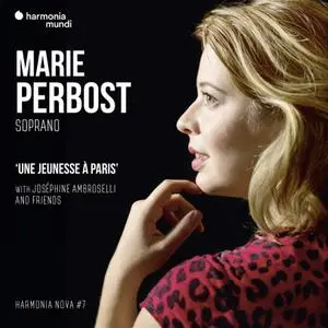 Joséphine Ambroselli & Marie Perbost - Marie Perbost: Une jeunesse à Paris - harmonia nova #7 (2019)