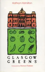 «Glasgow Greens» by Kathryn Hamilton