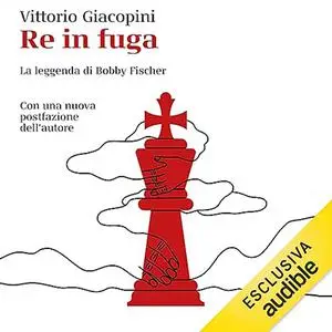 «Re in fuga» by Vittorio Giacopini