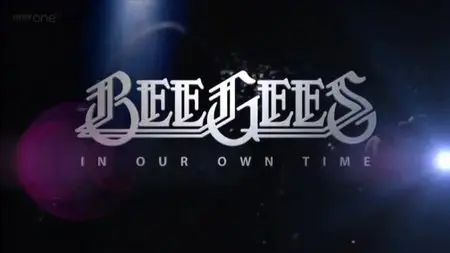 BBC - Bee Gees: In Our Own Time (2011)