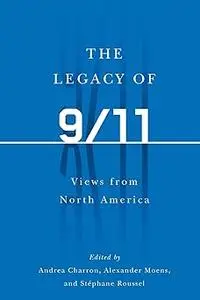 The Legacy of 9/11: Views from North America