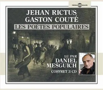 Daniel Mesguich, "Les poètes populaires : Jehan Rictus - Gaston Couté"