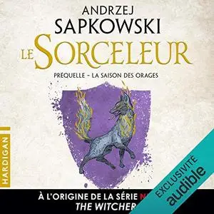 Andrzej Sapkowski, "La Saison des Orages - Sorceleur 0 Préquelle"
