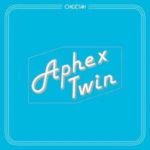 Aphex Twin - Cheetah EP (2016) [Official Digital Download]