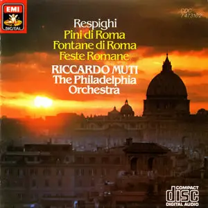 Respighi: Pini di Roma, Fontane di Roma, Feste Romane - The Philhadelphia Orchestra; Riccardo Muti