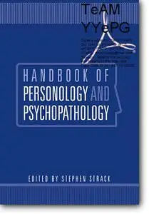 Stephen Ph.D. Strack (Editor), «Handbook of Personology and Psychopathology»