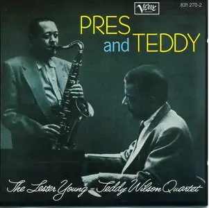 The Lester Young - Teddy Wilson Quartet - Pres and Teddy (1956) [Remastered 1986]