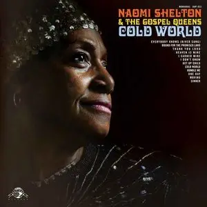 Naomi Shelton & The Gospel Queens - Cold World (2014)
