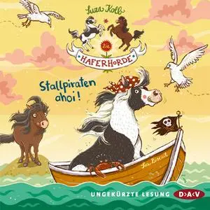 «Die Haferhorde - Teil 5: Stallpiraten ahoi!» by Suza Kolb