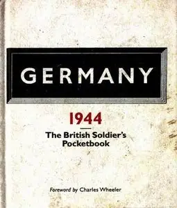 Germany 1944 - The British Soldier's Pocketbook