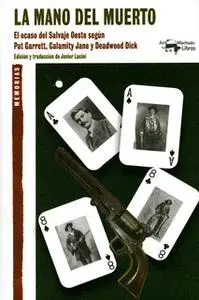 «La mano del muerto» by Calamity Jane,Pat Garrett,Deadwood Dick