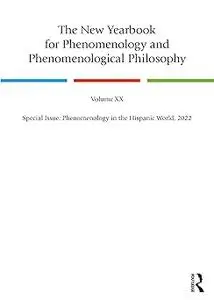 The New Yearbook for Phenomenology and Phenomenological Philosophy: Volume 20, Special Issue: Phenomenology in the Hispa