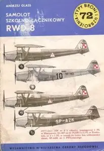 Samolot szkolno-łącznikowy RWD-8 (Typy Broni i Uzbrojenia 72)