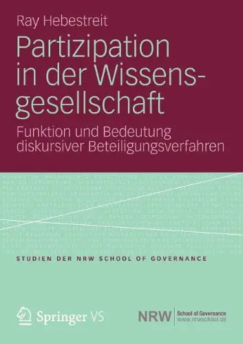 Partizipation in der Wissensgesellschaft: Funktion und Bedeutung diskursiver Beteiligungsverfahren