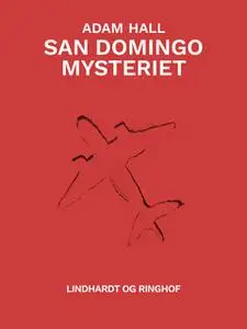 «San Domingo mysteriet» by Adam Hall