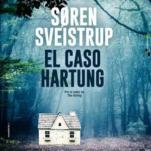 «El caso Hartung» by Søren Sveistrup