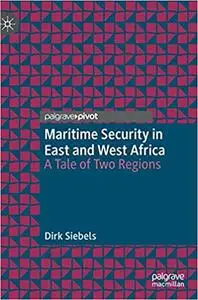 Maritime Security in East and West Africa: A Tale of Two Regions