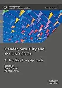 Gender, Sexuality and the UN's SDGs: A Multidisciplinary Approach