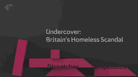 Channel 4 Dispatches - Undercover: Britain's Homeless Scandal (2017)