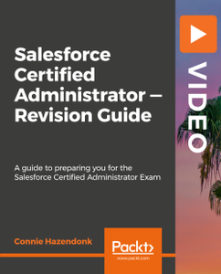 Salesforce Certified Administrator - Revision Guide