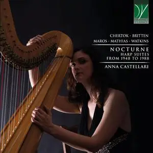 Anna Castellari - Chertok, Watkins, Maros, Britten, Mathias: Nocturne (Harp Suites from 1948 to 1988) (2021)