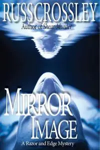 «Mirror Image» by Russ Crossley