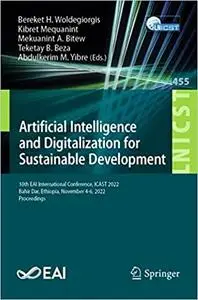 Artificial Intelligence and Digitalization for Sustainable Development: 10th EAI International Conference, ICAST 2022, B