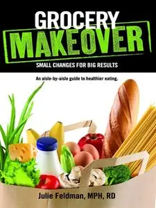Grocery Makeover: Small Changes for Big Results (repost)