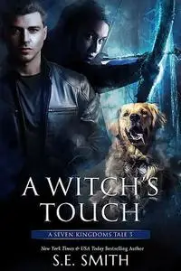 «A Witch's Touch» by S.E.Smith