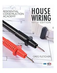Residential Construction Academy: House Wiring, 5th Edition