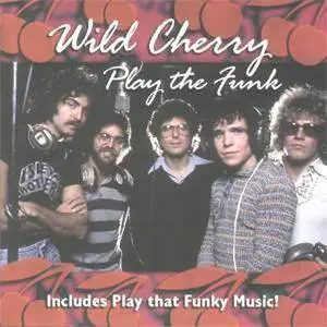 Wild Cherry - Play The Funk (2000) {Sony Music}