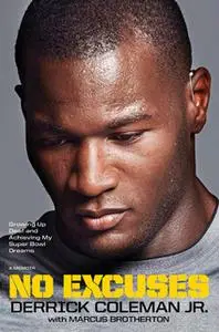 «No Excuses: Growing Up Deaf and Achieving My Super Bowl Dreams» by Marcus Brotherton,Derrick Coleman