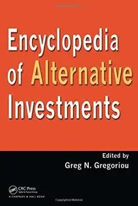 Encyclopedia of Alternative Investments