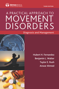 A Practical Approach to Movement Disorders : Diagnosis and Management, 3rd Edition