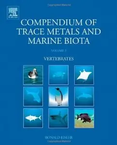 Compendium of Trace Metals and Marine Biota: Volume 2: Vertebrates [Repost]