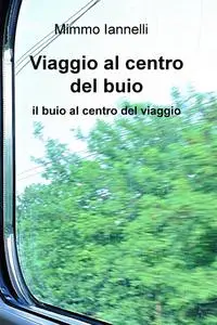 Viaggio al centro del buio