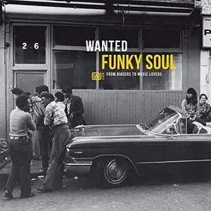 VA - Wanted Funky Soul: From Diggers to Music Lovers (2020)