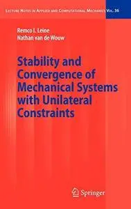 Stability and Convergence of Mechanical Systems with Unilateral Constraints