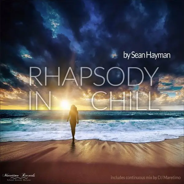 Sean Hayman - Rhapsody in Chill (2017)