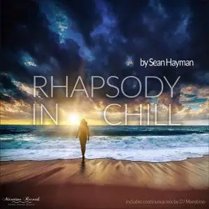 Sean Hayman - Rhapsody in Chill (2017)