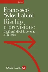 Rischio e previsione - Francesco Sylos Labini