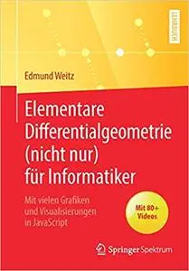 Elementare Differentialgeometrie (nicht nur) für Informatiker: Mit vielen Grafiken und Visualisierungen in JavaScript (repost)