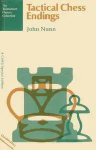 Tactical Chess Endings by John Nunn