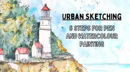 Urban Sketching in 5 Steps - Learn to Use Pen and Watercolour Techniques