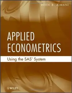 Vivek Ajmani, "Applied Econometrics Using the SAS System"